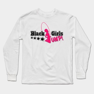 Black Girls Jump Tees Long Sleeve T-Shirt